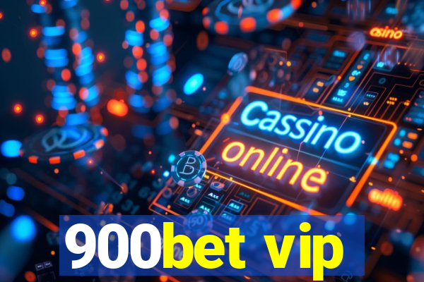 900bet vip